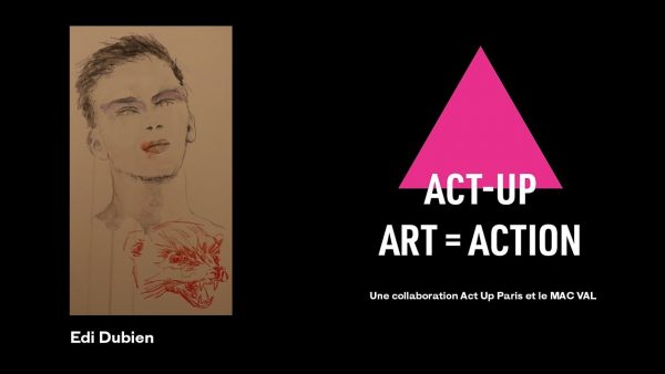 ACT UP : ART = ACTION – Collaboration Act Up / Mac Val